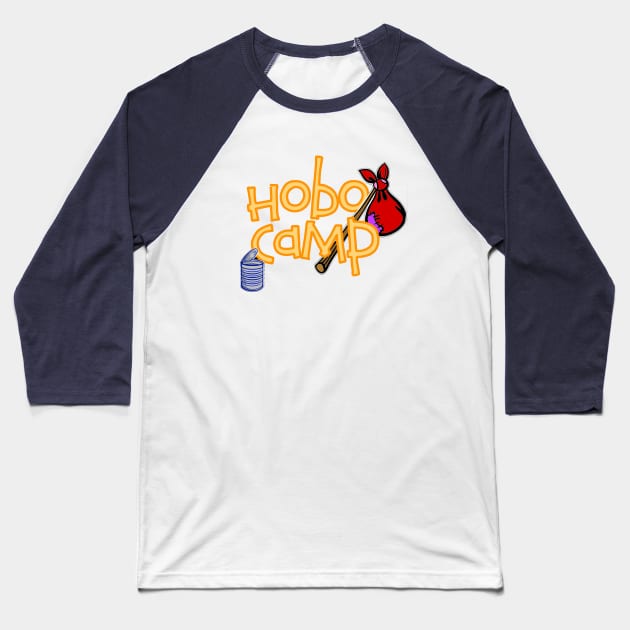 Hobo Camp Baseball T-Shirt by Show OFF Your T-shirts!™